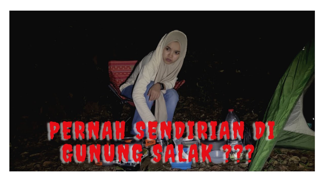SOLO CAMPING : BERMALAM SENDIRIAN DI JALUR PENDAKIAN GUNUNG SALAK via PASIR REUNGIT