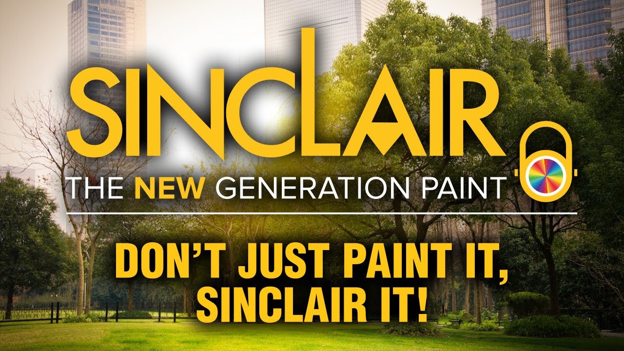 Sinclair: The New Generation Paint | Don't Just Paint It, Sinclair It!