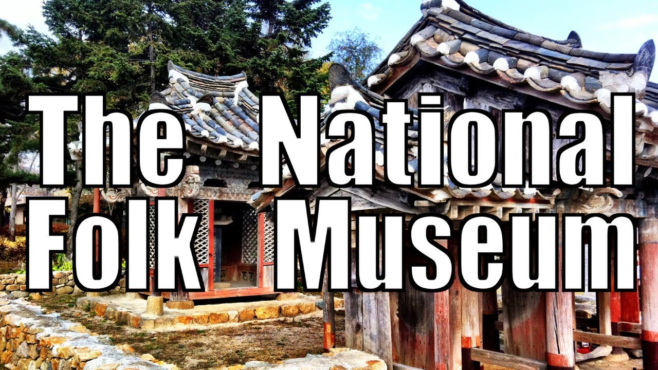 History and Culture - Seoul's National Folk Museum