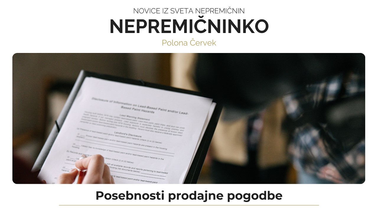 🏡 Nepremičninko #109: Posebnosti pri sestavi prodajne pogodbe! ✍️