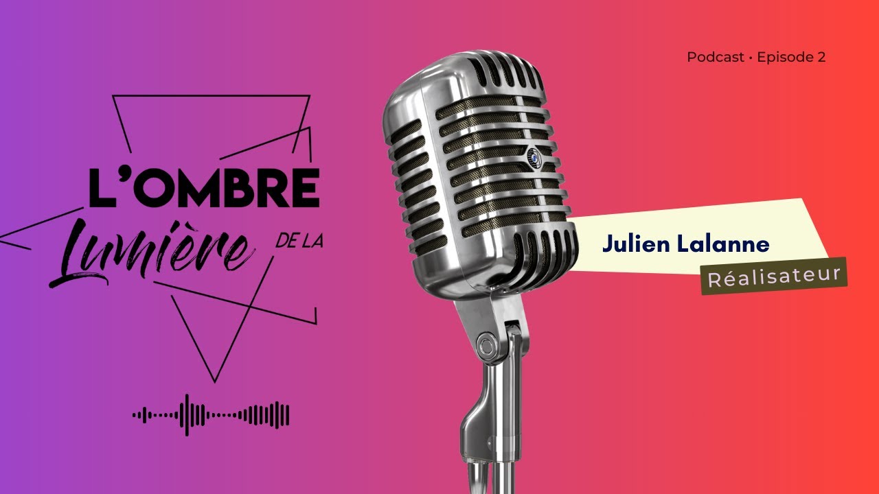 L'ombre de la lumière avec Julien Lalanne