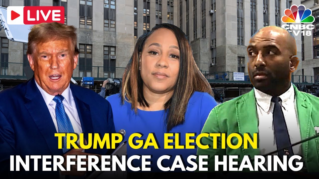 LIVE: Trump Election Interference Case | Fani Willis Case | Harrison Floyd and Trevian Kutti | N18G