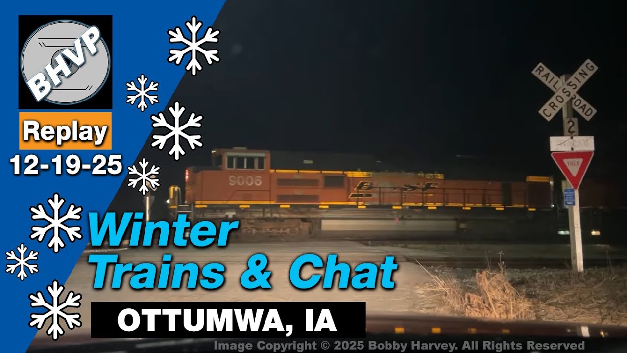 Winter Trains & Chat from Ottumwa, IA - Amtrak and CPKC action | 12-19-25 Replay