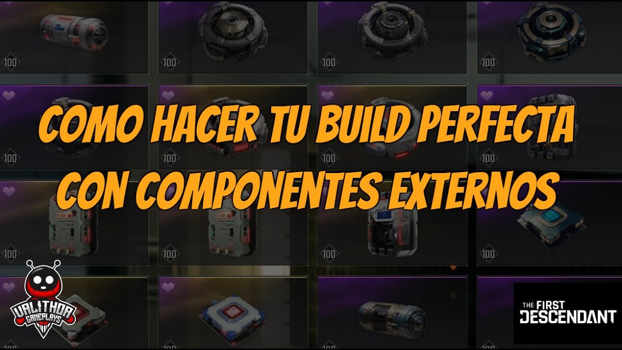 THE FIRST DESCENDANT. TU BUILD PERFECTA CON COMPONENTES EXTERNOS.