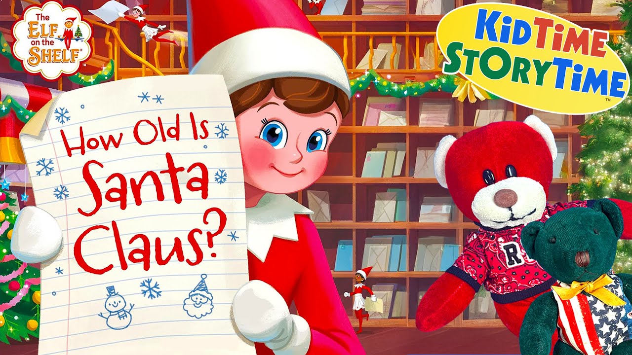 ELF on the SHELF 🎅🏼  How Old is SANTA CLAUS? Christmas Read Aloud for Kids