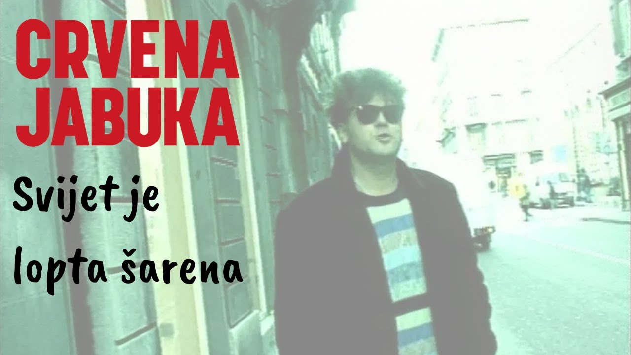 CRVENA JABUKA- SVIJET JE LOPTA ŠARENA