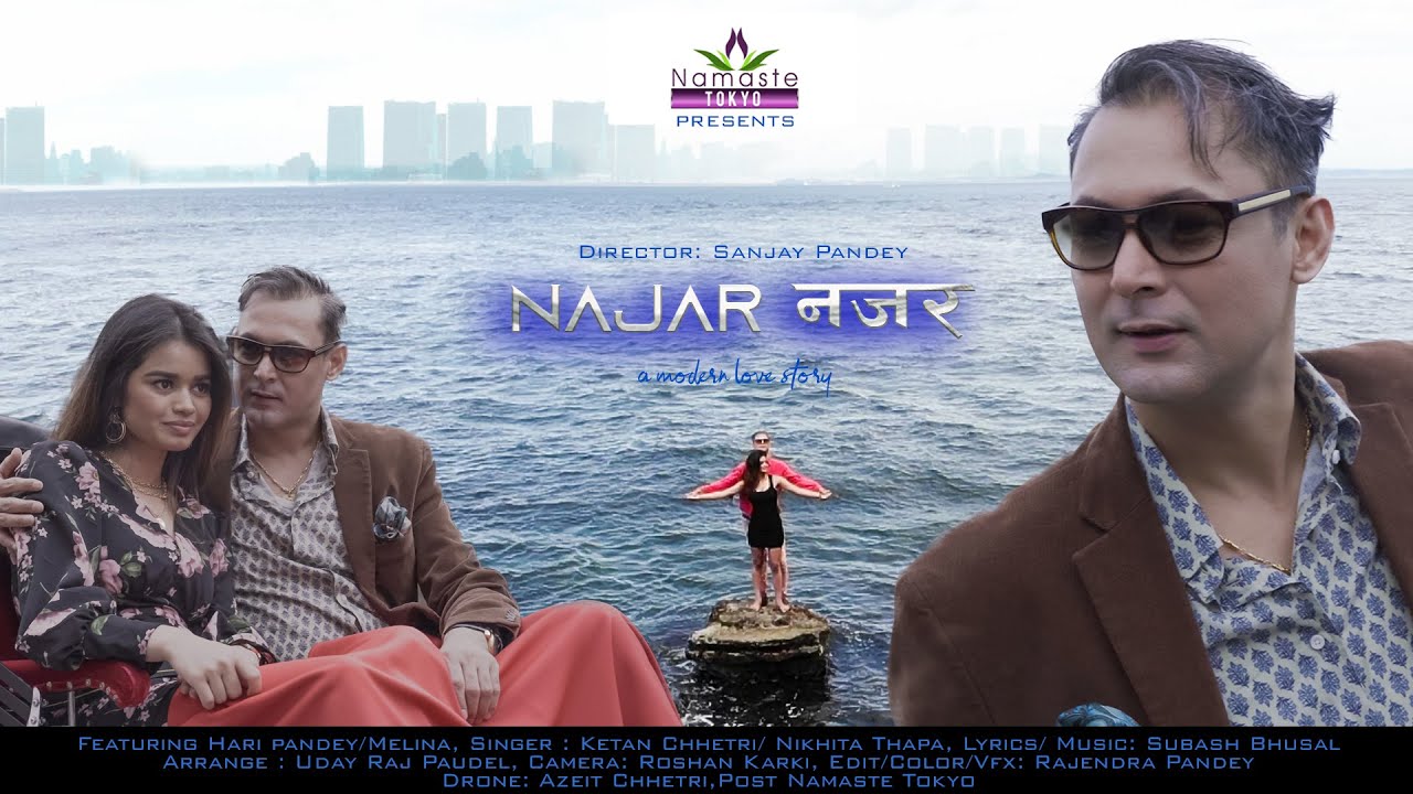 Najar Najar - By Ketan Chhetri, Nikhita Thapa - Official Music Video - Ft. Hari Pandey, Melina