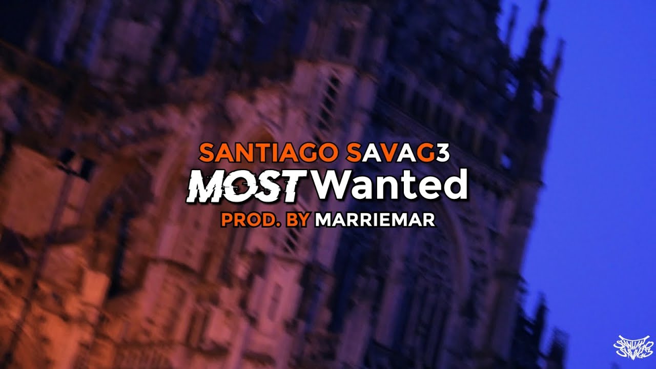 Santiago Savag3 (52) - Most Wanted 😈💨 (Music Video)