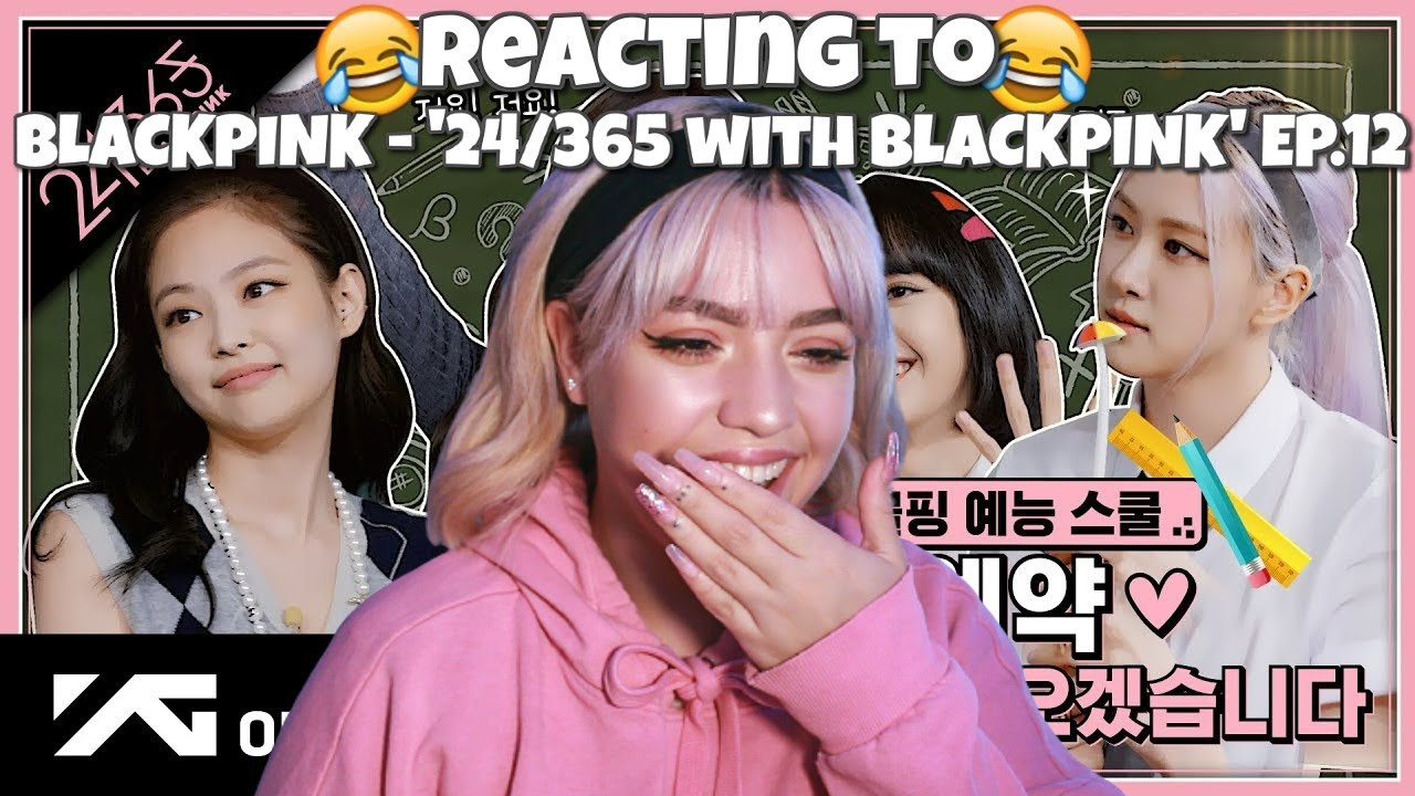 BLACKPINK - '24/365 with BLACKPINK' EP.12 [REACTION]