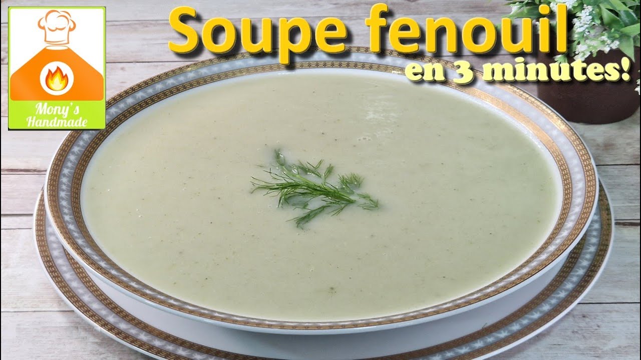 RECETTE DE SOUPE FENOUIL EN 3 MINUTES !