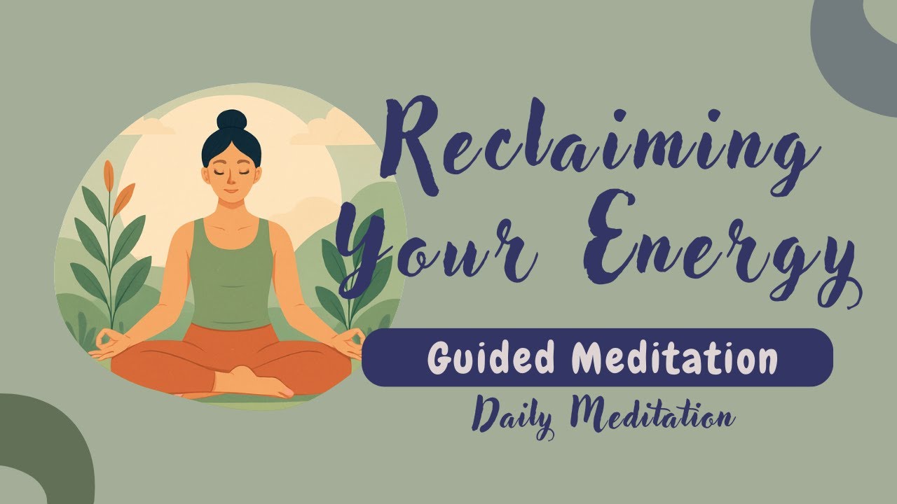 Reclaiming Your Energy: 10-Minute Guided Meditation for Boundaries & Balance | Daily Meditation