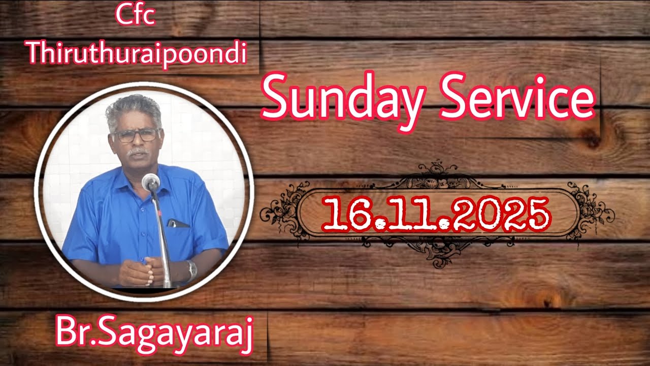 |Sunday service | 16.11.2025 | Br.Sagayaraj | Cfc Thiruthuraipoondi