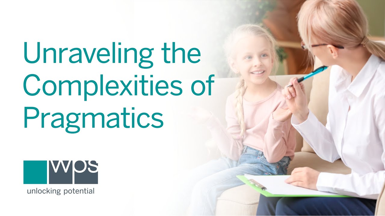 Unraveling the Complexities of Pragmatic Language with the CAPs&trade; Assessment