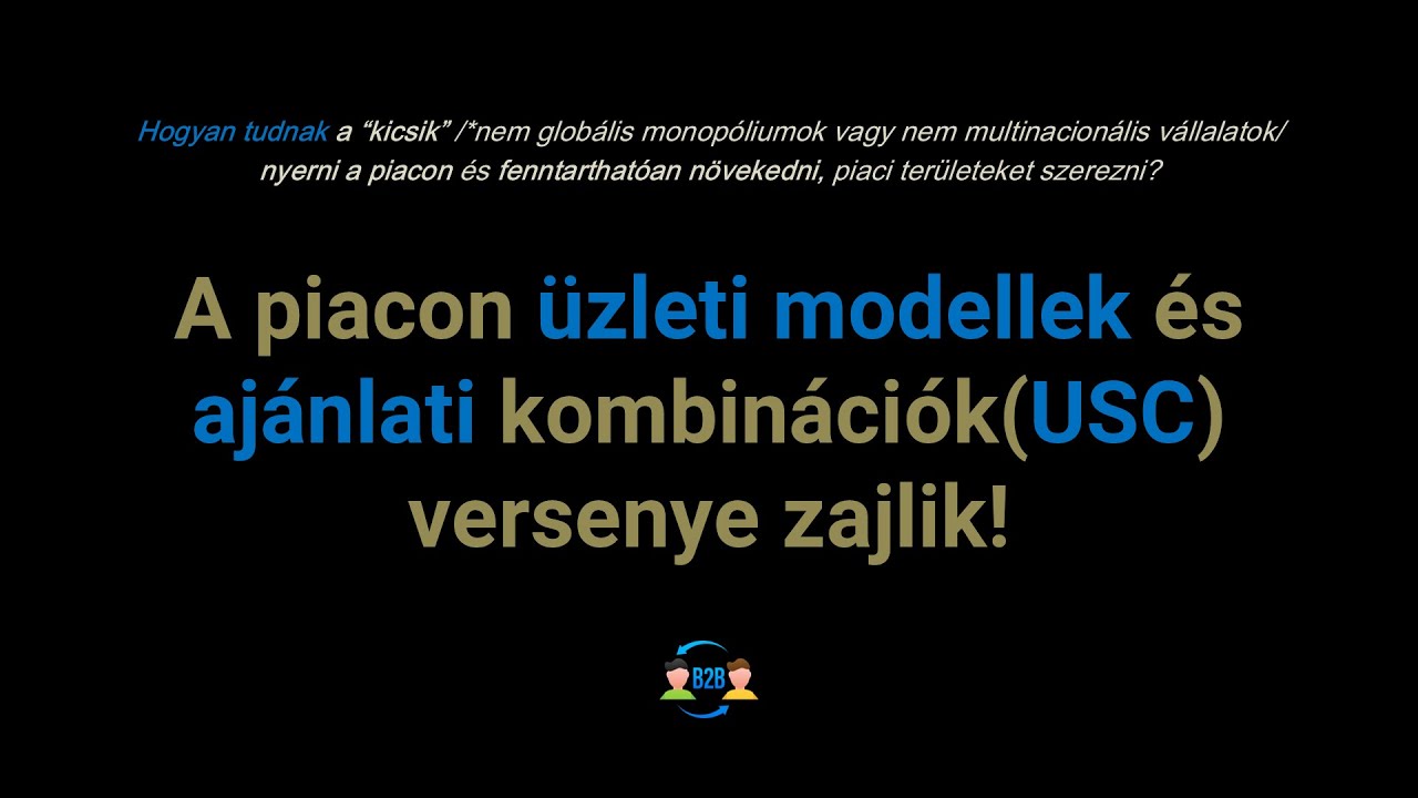 Gm-CANVAS-375/17 - USC/Ajánlat kombinációk és üzleti modell folyamatos fejlesztése - Miért kell?
