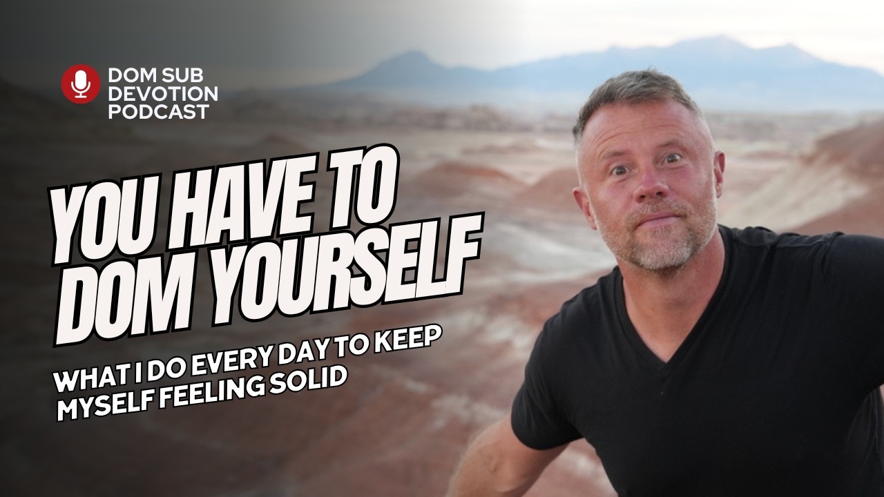 You Have To Dominate Yourself First