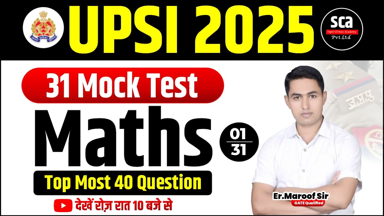 UPSI 2025 | 31 Mock Test | Maths | By Er.Maroof Sir | Super Climax Academy | Sca