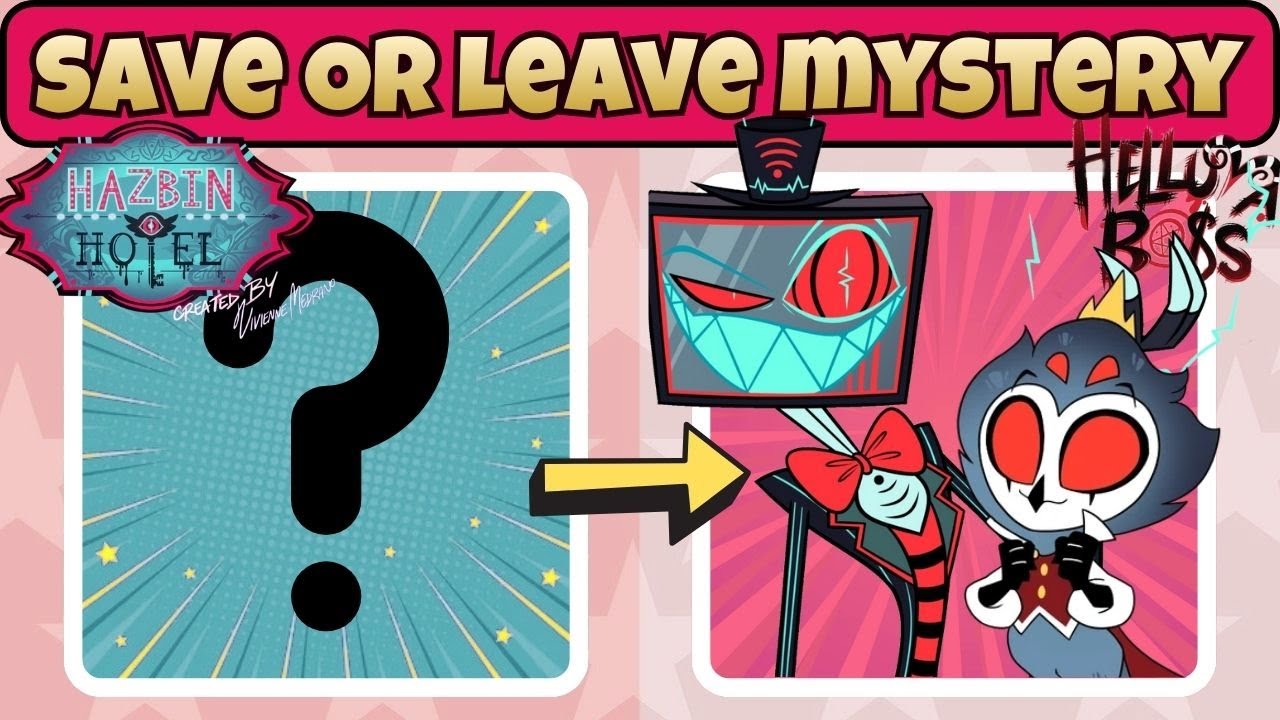 🔮Save One Leave One Part 2 Hazbin Hotel + Helluva Boss Trivia Challenge