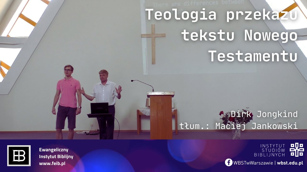 Teologia Przekazu Nowego Testamentu || Konferencja manuskryptowa || Dirk Jongkind