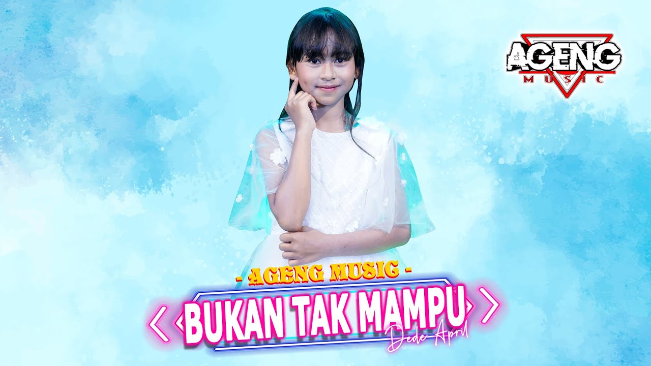 BUKAN TAK MAMPU - Dede April ft Ageng Music (Official Live Music)