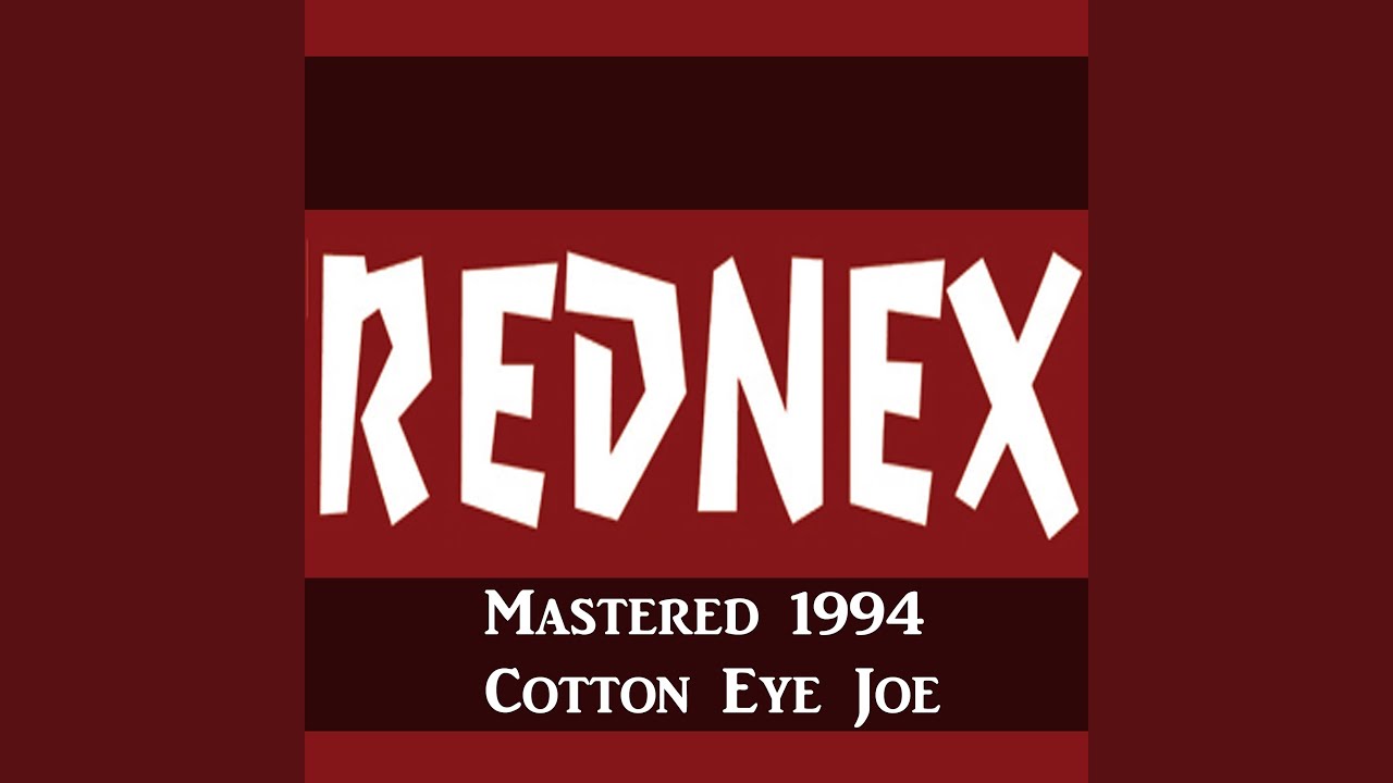 Cotton Eye Joe (Madcow Remix)