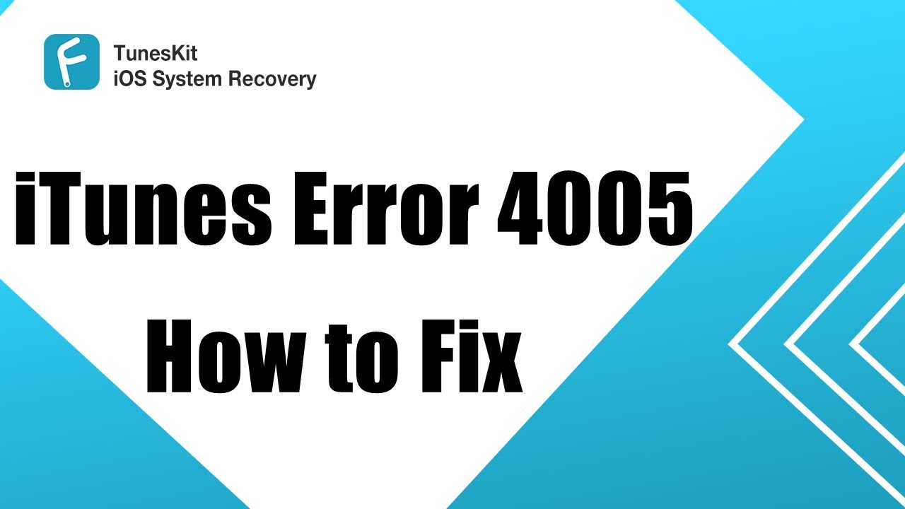 How to Fix iTunes Error 4005 in 4 Ways