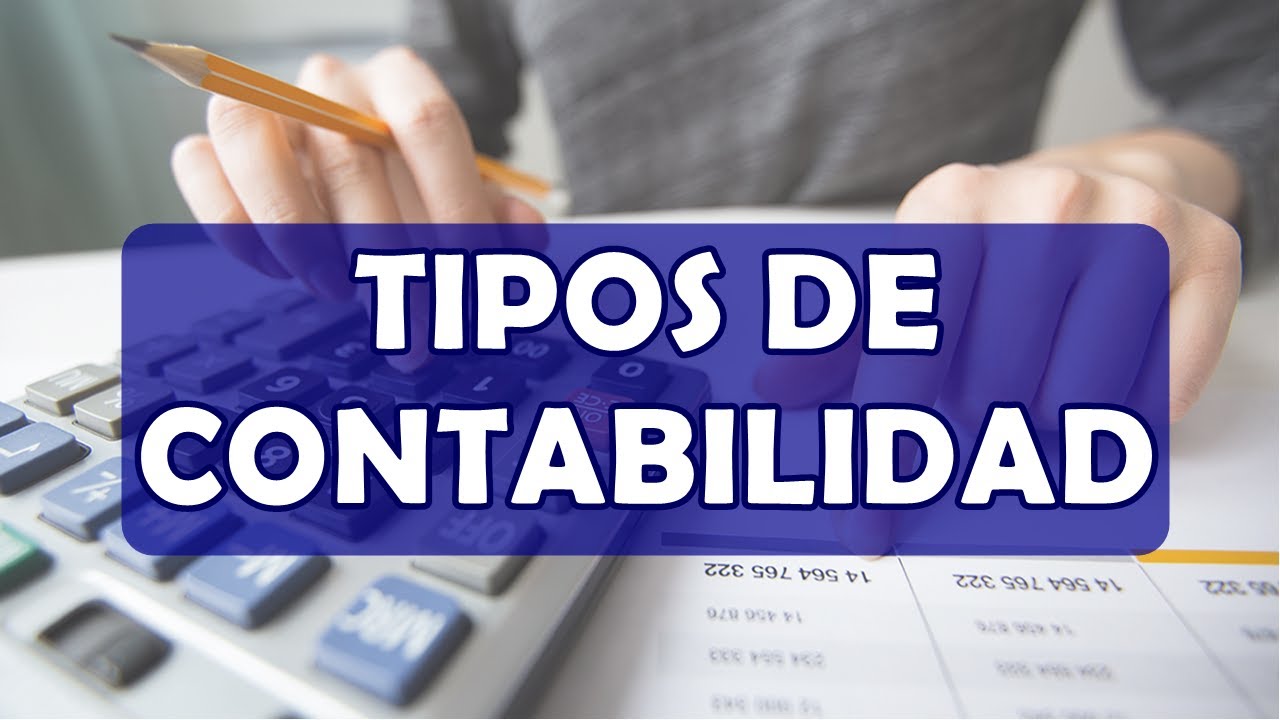 TIPOS DE CONTABILIDAD -  CONTABILIDAD BASICA