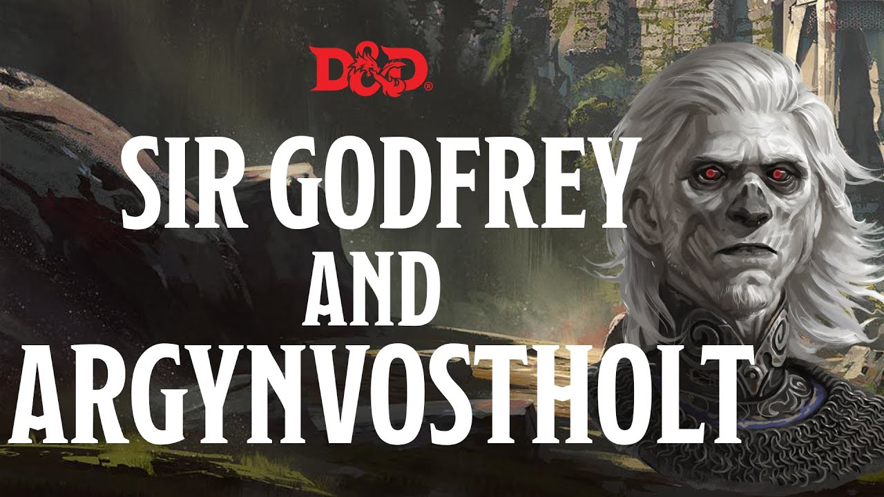SIR GODFREY AND ARGYNVOSTHOLT - CURSE OF STRAHD - DM'S GUIDE - MAGICAL TEA PARTY