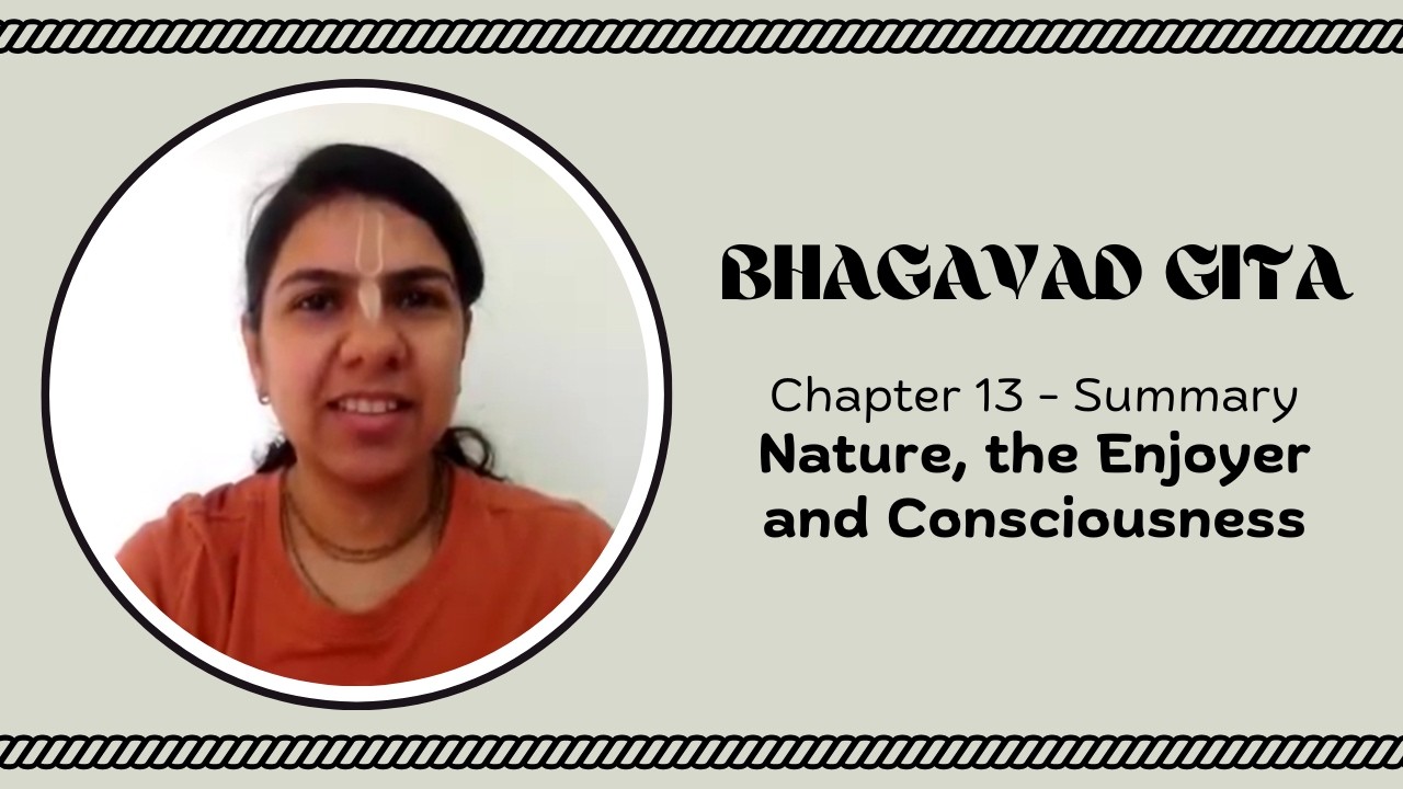 Bhagavad Gita Summaries - Chapter 13