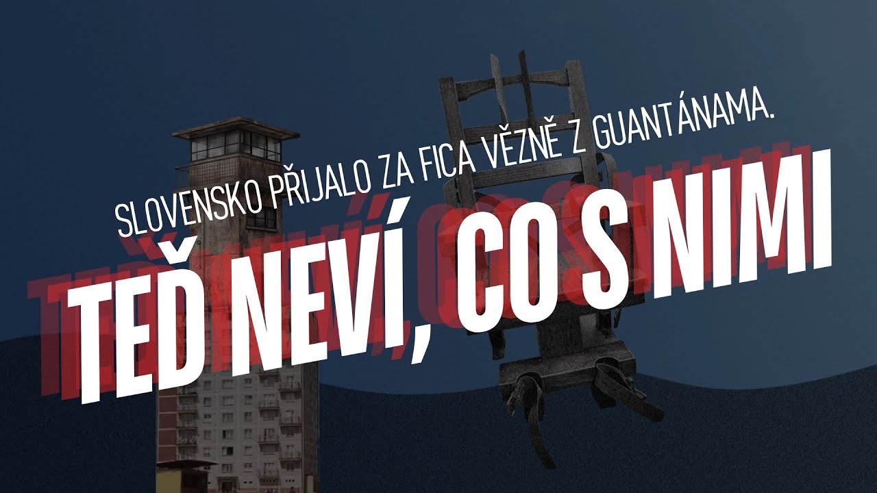 Slovensko přijalo za Fica vězně z Guantánama. Teď neví, co s nimi