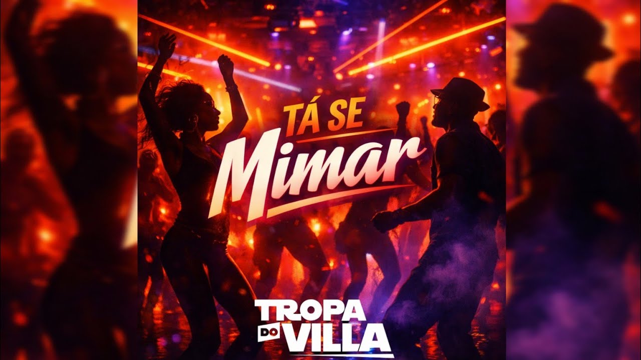 Tropa do Villa - Tá Se Mimar (Official Audio)