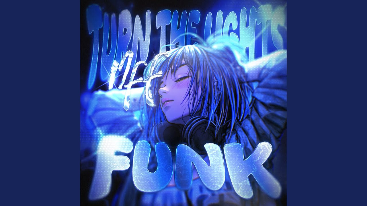 TURN THE LIGHTS OFF FUNK