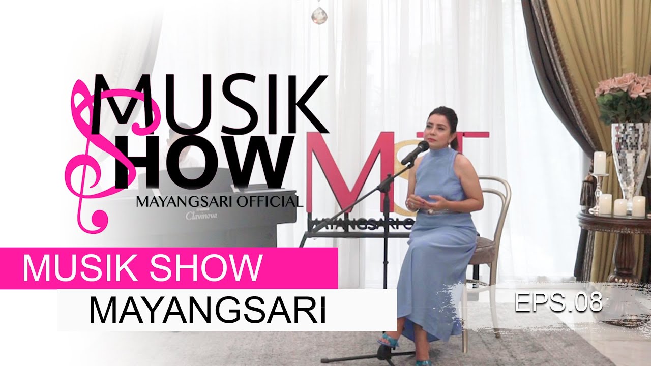MUSIK SHOW MAYANGSARI NOSTALGIA EPS.08