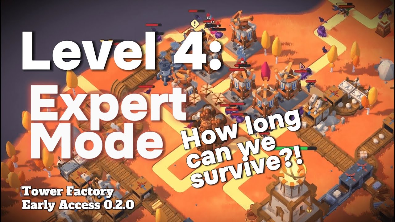 IS IT DOABLE?! - LEVEL 4 - EXPERT MODE - Tower Factory - Early Access