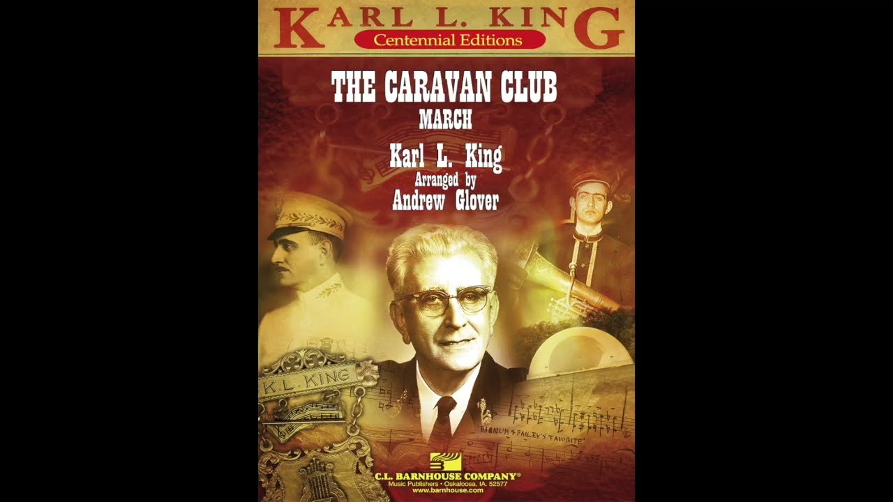 The Caravan Club by Karl L. King arranged by Andrew Glover