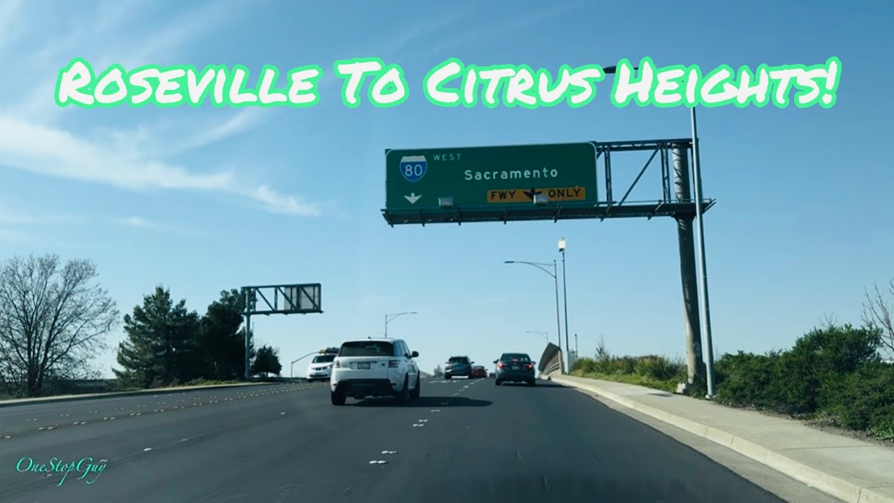 ROSEVILLE TO CITRUS HEIGHTS CALIFORNIA DRIVE!