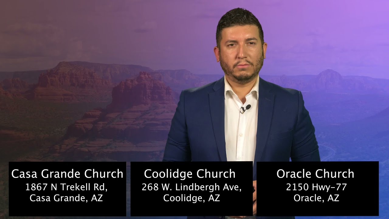 Casa Grande/Coolidge/Oracle Churches -- Pastor Michael Soto Invitation