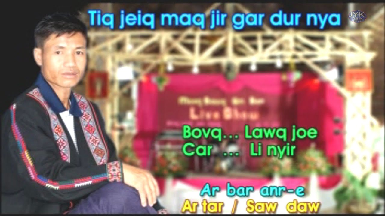 Tiq jeiq maq jir gar dur nya   Car   Li nyir