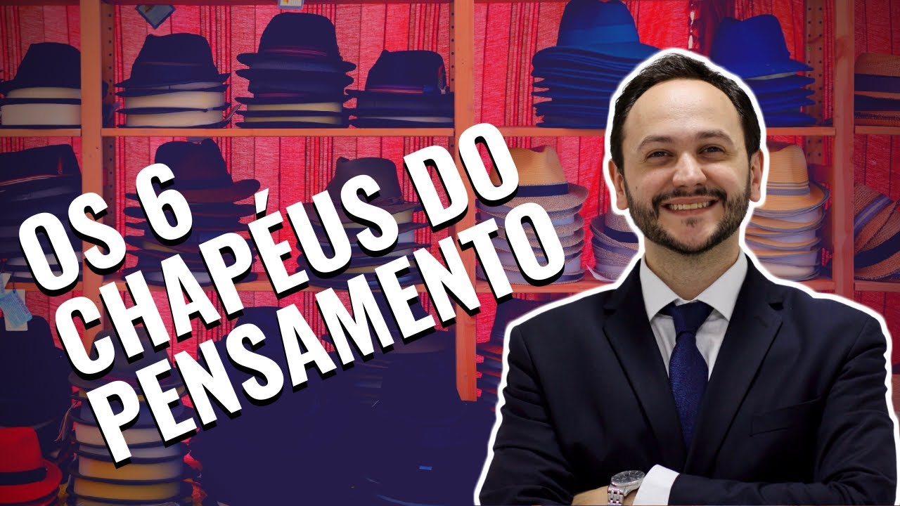 Os 6 Chapéus do Pensamento | Dr. Edward de Bono