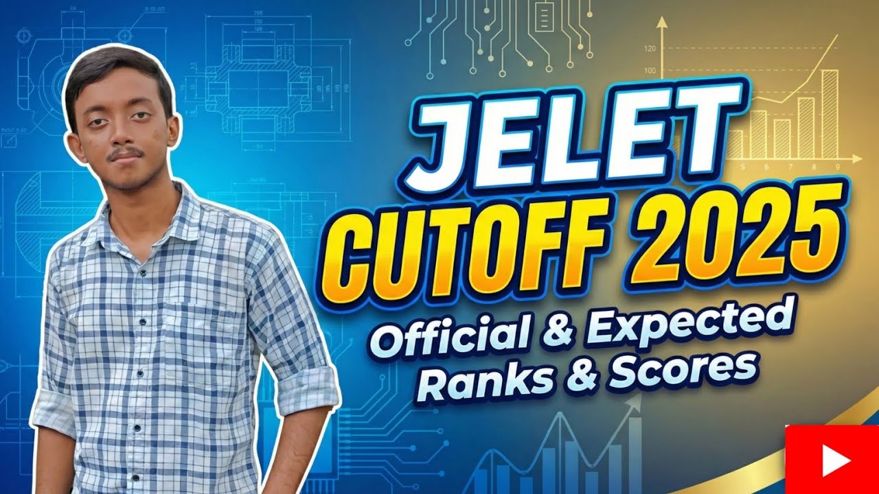 JELET 2025 Cutoff Analysis: Official Rank vs Score & Safe Marks Explained