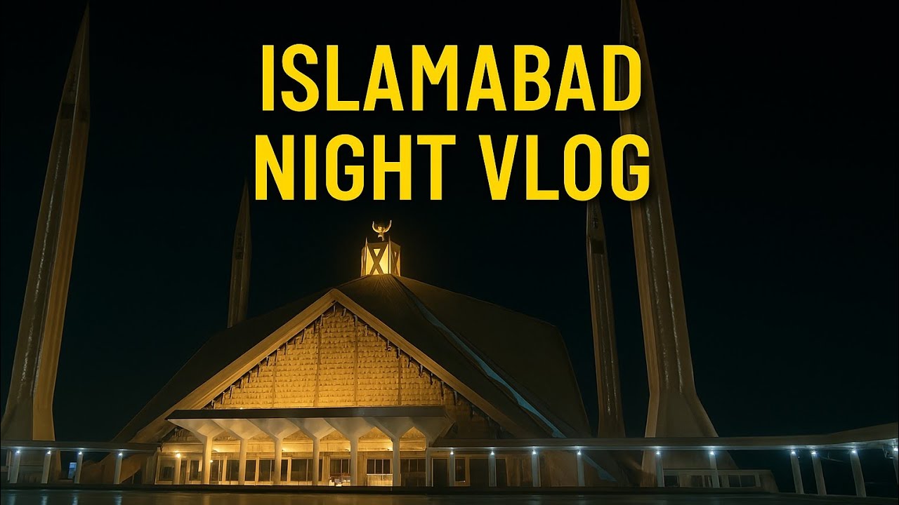 Islamabad Night Vlog | Faisal Mosque Night View | Islamabad Vlog 2025 
