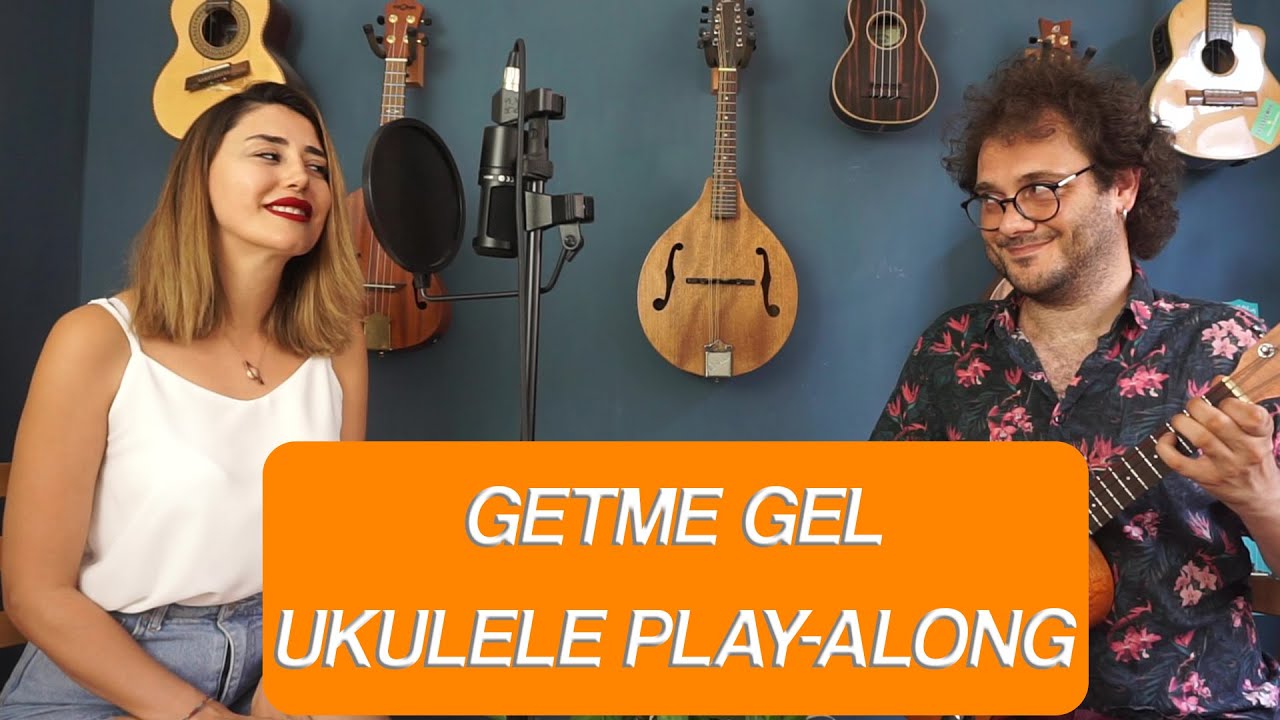 GETME GEL - NARMİN BALAYEVA & ERKİN SOYLU (UKULELE PLAY-ALONG)