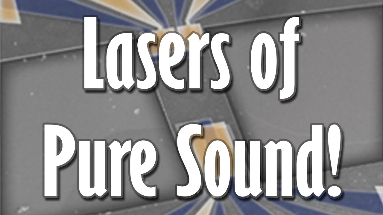 Lasers of Pure Sound! -- ACOUSTICS: Phasers