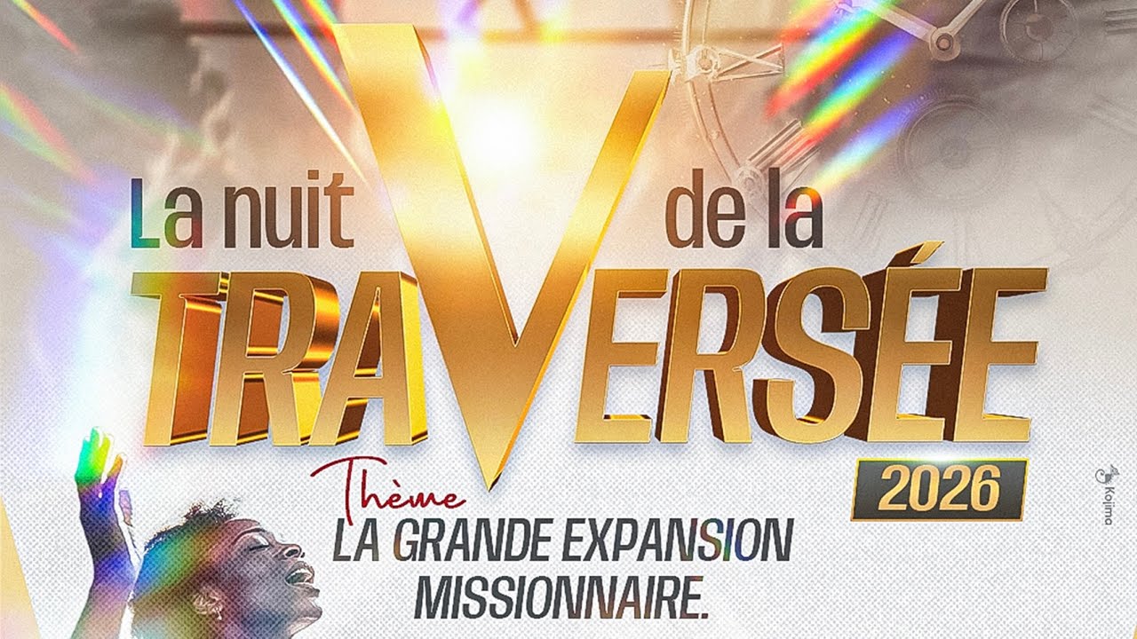 La Nuit de la Travers&eacute;e 2026 | La Grande Expansion Missionnaire commence ici