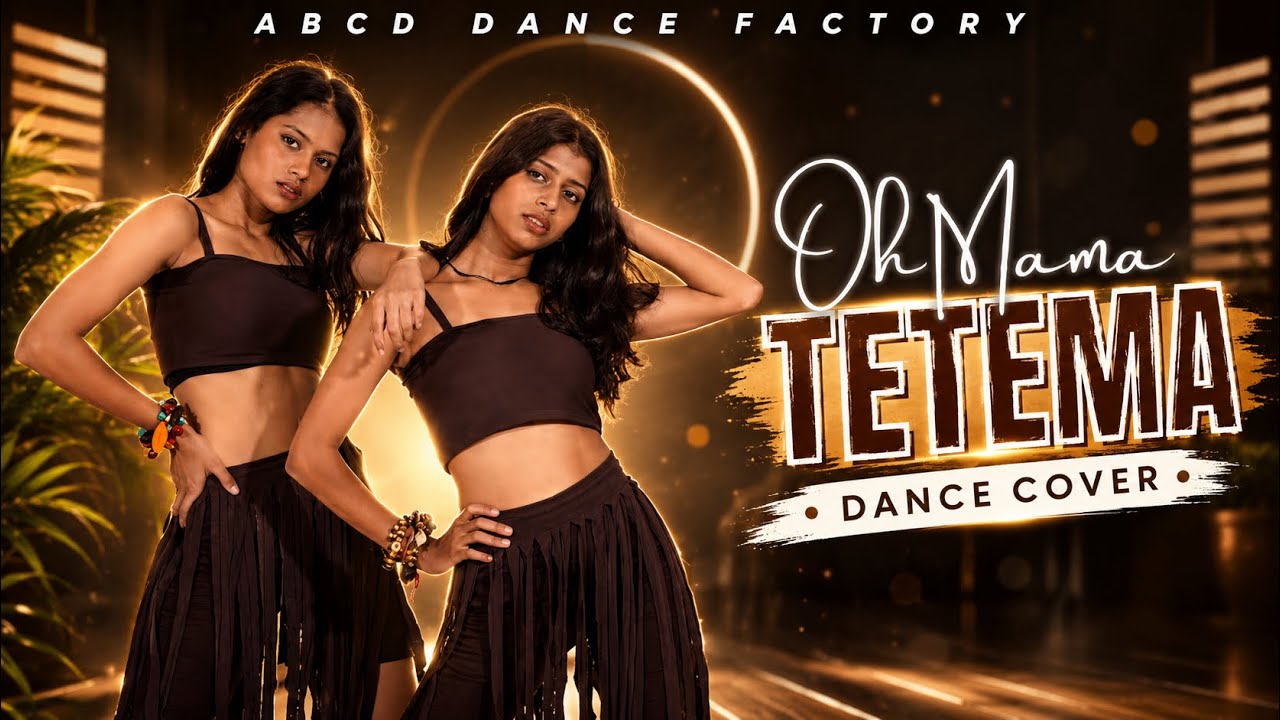 Oh Mama! TETEMA | Dance | Choreography | Trending | Abcd Dance Factory