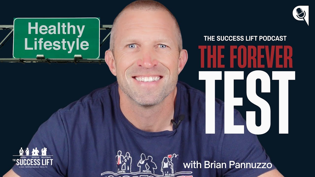The Forever Test - The Success Lift Podcast - Episode 295
