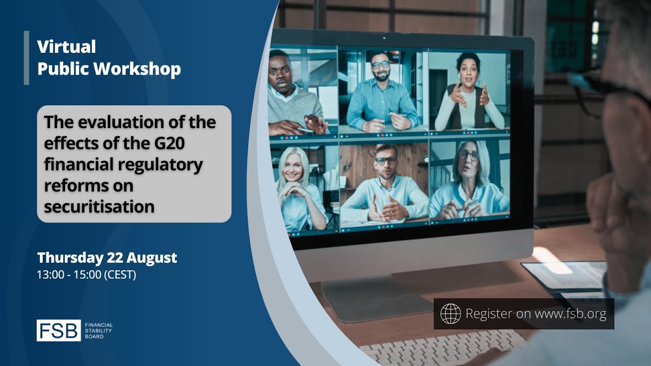FSB virtual public workshop on the evaluation of the effects of the G20  reforms on securitisation