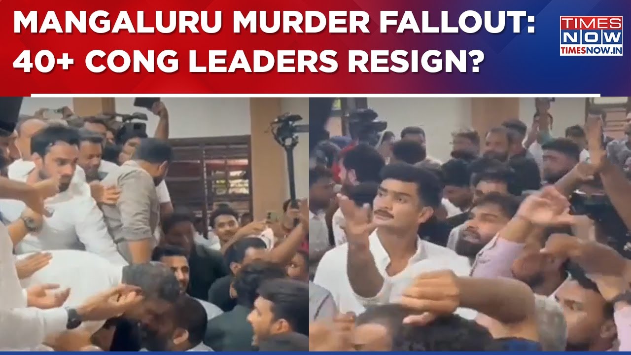 Mangaluru Murder Fallout: Situation Still Tense; Chaos At Congress Event,40+ Resign, More To Follow?