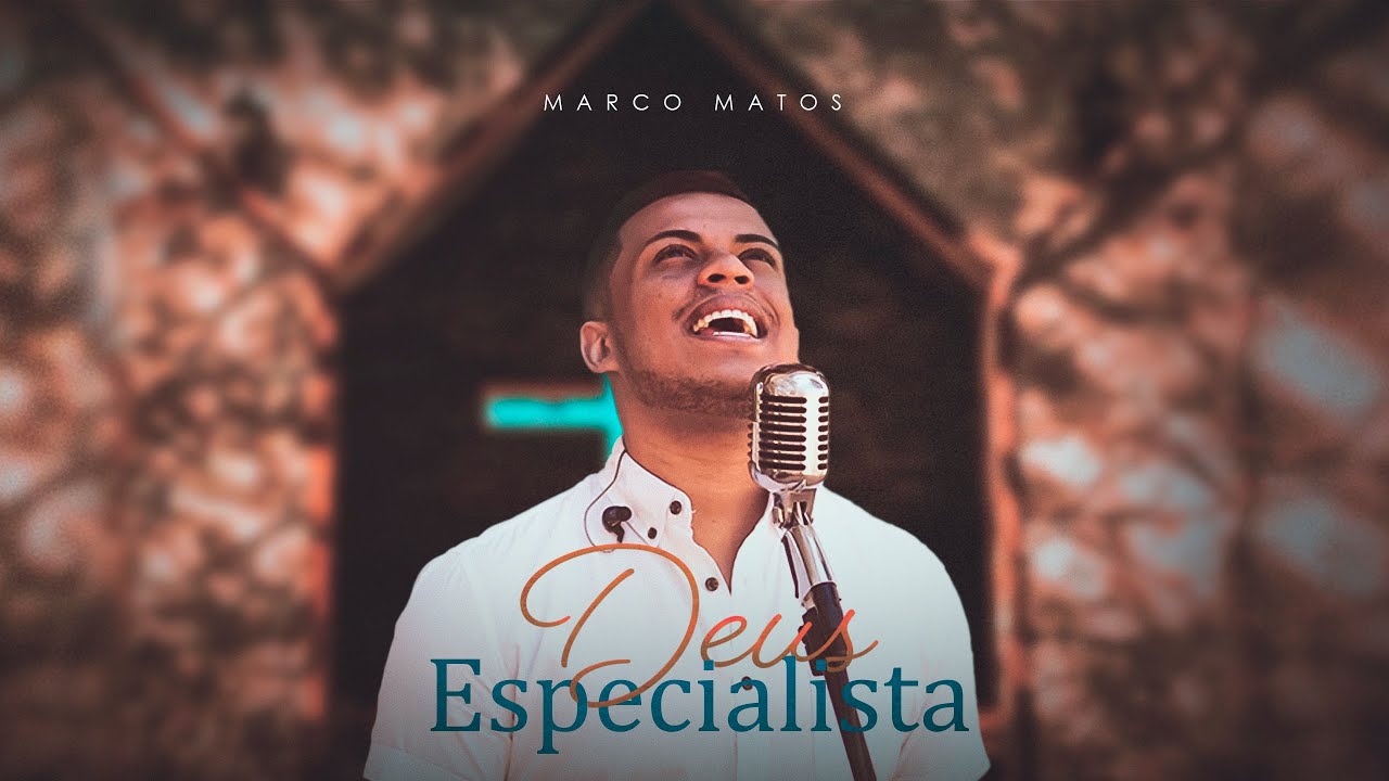 Marco Matos | Deus Especialista | Clipe Oficial