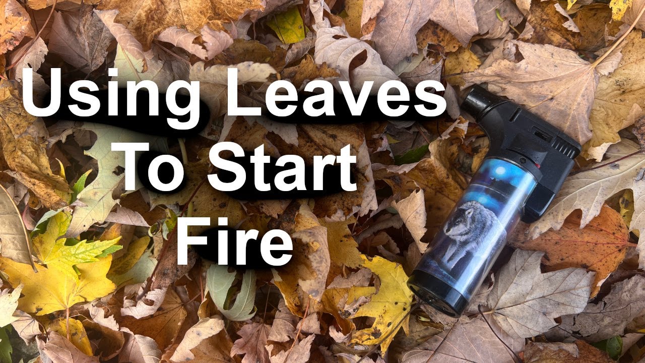 Using Leaves To Start Fire
