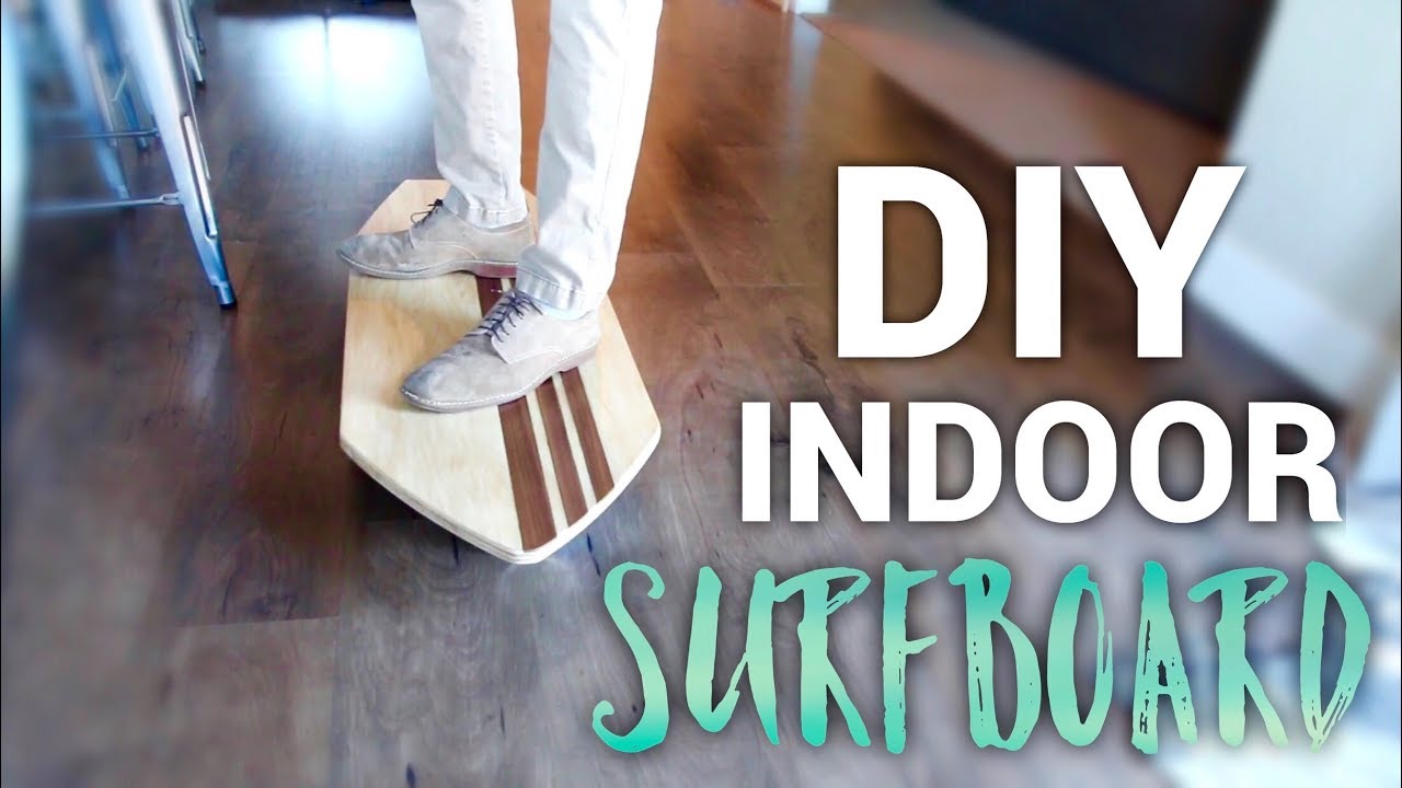 Indoor Surfing | DIY Balance Board